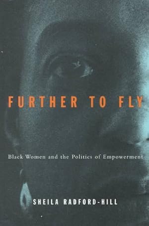 Imagen del vendedor de Further to Fly : Black Women and the Politics of Empowerment a la venta por GreatBookPrices