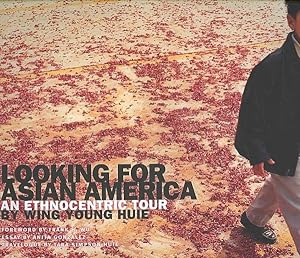 Seller image for Looking for Asian America : An Ethnocentric Tour by Wing Young Huie for sale by GreatBookPrices