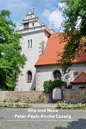 Seller image for Alte Und Neue Peter-pauls-kirche Coswig -Language: german for sale by GreatBookPrices