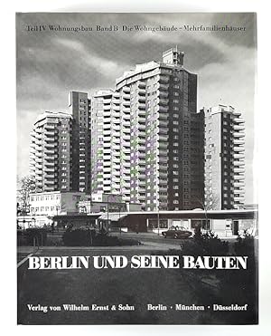 Berlin und seine Bauten. Hrsg. vom Architekten- und Ing.-Verein Berlin. Teil IV: Wohnungsbau, Ban...