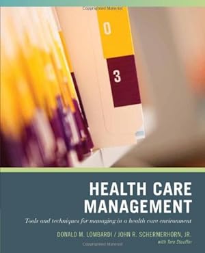 Image du vendeur pour Health Care Management by Donald N. Lombardi, John R. Schermerhorn [Paperback ] mis en vente par booksXpress