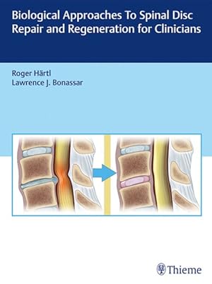Seller image for Biological Approaches to Spinal Disc Repair and Regeneration for Clinicians for sale by GreatBookPrices