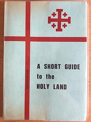 A Short Guide to the Holy Land