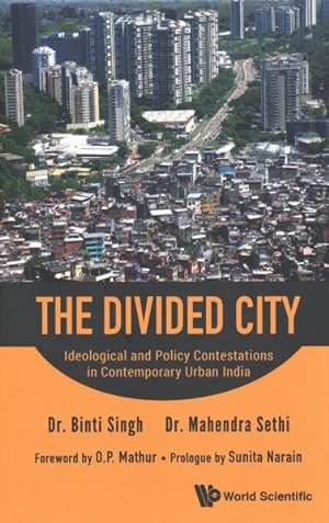 Imagen del vendedor de Divided City : Ideological and Policy Contestations in Contemporary Urban India a la venta por GreatBookPrices