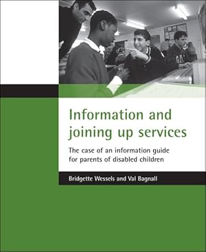 Seller image for Information and Joining Up Services : The Case of an Information Guide for Parents of Disabled Children for sale by GreatBookPrices