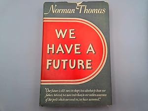 Seller image for We Have a Future for sale by Goldstone Rare Books