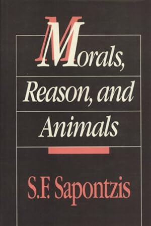 Bild des Verkufers fr Morals, Reason, and Animals zum Verkauf von GreatBookPrices