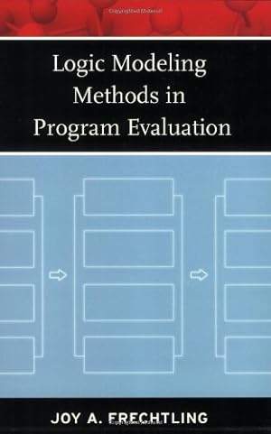 Immagine del venditore per Logic Modeling Methods in Program Evaluation by Frechtling, Joy A. [Paperback ] venduto da booksXpress