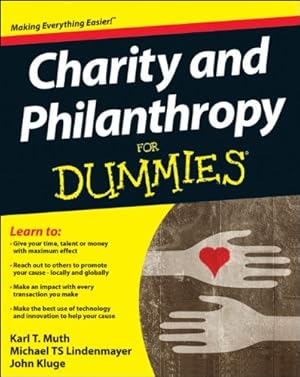 Imagen del vendedor de Charity and Philanthropy For Dummies by Muth, Karl T., Lindenmayer, Michael T. S., Kluge, John [Paperback ] a la venta por booksXpress