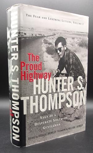 Imagen del vendedor de The Fear and Loathing Letters, Volume I: THE PROUD HIGHWAY, Saga of a Desperate Southern Gentleman 1955-1967 a la venta por BOOKFELLOWS Fine Books, ABAA