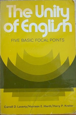 The unity of English;: Five basic focal points