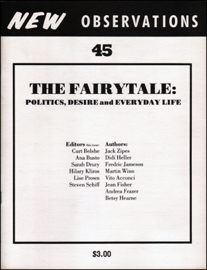 Image du vendeur pour New Observations : The Fairytale : Politics, Desire and Everyday Life, No. 45 (1987) mis en vente par Specific Object / David Platzker