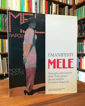 I manifesti Mele. Immagini aristocratiche della "belle époque" per un pubblico di Grandi Magazzini