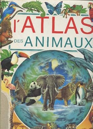 Seller image for L'Atlas des Animaux for sale by Le-Livre