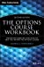 Immagine del venditore per The Options Course Workbook: Step-by-Step Exercises and Tests to Help You Master the Options Course [Soft Cover ] venduto da booksXpress