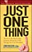 Imagen del vendedor de Just One Thing: Twelve of the World's Best Investors Reveal the One Strategy You Can't Overlook [Soft Cover ] a la venta por booksXpress