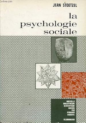 Bild des Verkufers fr La psychologie sociale - Collection nouvelle bibliothque scientifique. zum Verkauf von Le-Livre