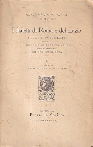 I dialetti di Roma e del Lazio. Vol. I: Vernacolo e canti di Amaseno