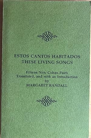 Estos Cantos Habitados / These Living Songs: Fifteen New Cuban Poets (Colorado State Review Vol. ...