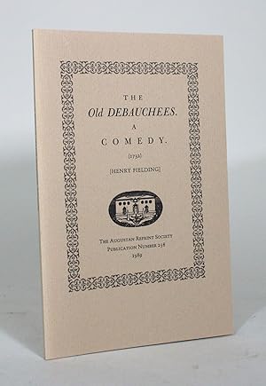 The Old Debauches. A Comedy (1732)