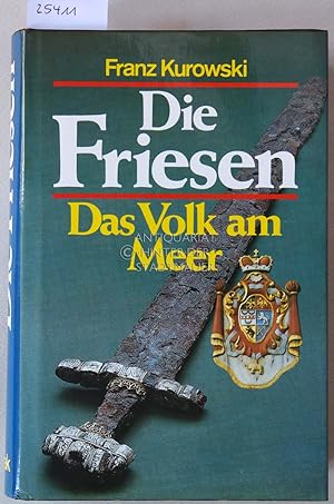 Bild des Verkufers fr Die Friesen: Das Volk am Meer. zum Verkauf von Antiquariat hinter der Stadtmauer