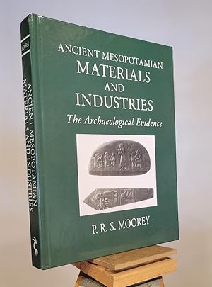 Ancient Mesopotamian Materials and Industries: The Archaeological Evidence