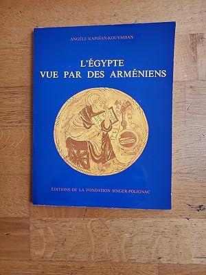 Bild des Verkufers fr L EGYPTE VUE PAR DES ARMENIENS (XIe-XVIIe sicles). zum Verkauf von Librairie Sainte-Marie