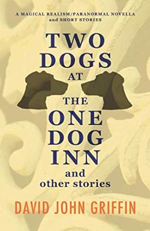 Bild des Verkufers fr Two Dogs At The One Dog Inn And Other Stories zum Verkauf von WeBuyBooks
