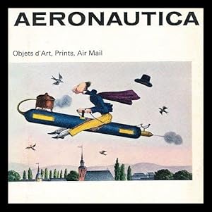 Imagen del vendedor de Aeronautica: Objects d'art, prints, air mail (Illustrated booklets) a la venta por WeBuyBooks
