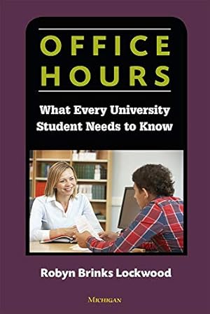 Imagen del vendedor de Office Hours: What Every University Student Needs to Know by Lockwood, Robyn Brinks [Paperback ] a la venta por booksXpress