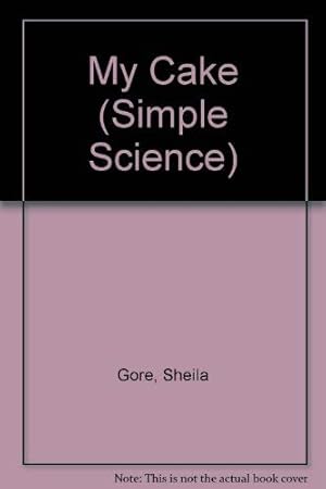 Seller image for My Cake (Simple Science S.) for sale by WeBuyBooks