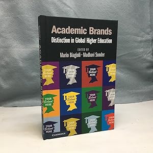 Seller image for ACADEMIC BRANDS: DISTINCTION IN GLOBAL HIGHER EDUCATION. for sale by Any Amount of Books