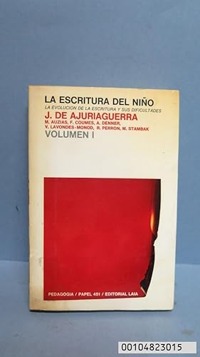 Imagen del vendedor de LA ESCRUTA DEL NIO. LA EVOLUCION DE LA ESCRITURA Y SUS DIFILCUTADES. J. DE AJURIAGUERA. TOMO I a la venta por EL DESVAN ANTIGEDADES