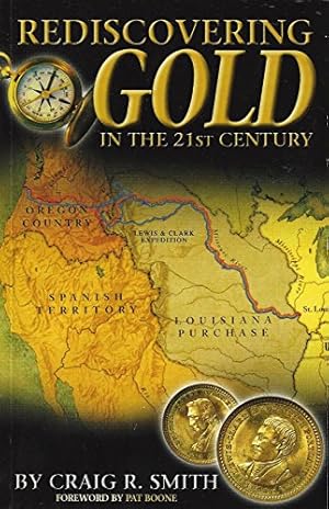 Immagine del venditore per Rediscovering Gold in the 21st Century venduto da Reliant Bookstore