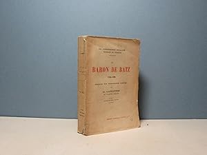 Le Baron de Batz 1792-1795 d'après des documents inédits. Un conspirateur royaliste durant la Ter...