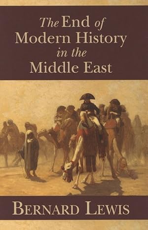 The End of Modern History in the Middle East (Hoover Institution Press Publication) (Volume 604)