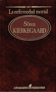 Imagen del vendedor de La enfermedad mortal o de la desesperacin y el pecado a la venta por LIBRERA LAS HOJAS