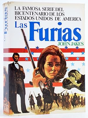 SAGA DEL BICENTENARIO EEUU 4. LAS FURIAS (John Jakes) Aura, 1978. OFRT