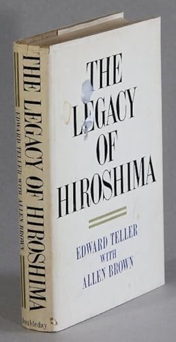 Image du vendeur pour The legacy of Hiroshima mis en vente par Rulon-Miller Books (ABAA / ILAB)