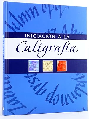 INICIACIÓN A LA CALIGRAFÍA (Mary Noble) Parragon, 2007. OFRT