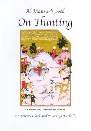 Bild des Verkufers fr Al-Mansur's Book on Hunting zum Verkauf von GreatBookPrices