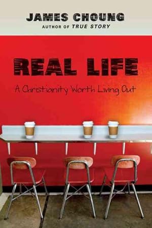 Bild des Verkufers fr Real Life : A Christianity Worth Living Out zum Verkauf von GreatBookPrices