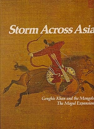 Image du vendeur pour Storm across Asia: Genghis Khan and the Mongols, The Mongol Expansion mis en vente par Robinson Street Books, IOBA