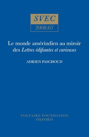 Seller image for Le Monde Amrindien Au Miroir Des Lettres difiantes Et Curieuses for sale by GreatBookPrices