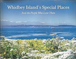 Bild des Verkufers fr Whidbey Island's Special Places - And the People Who Love Them zum Verkauf von Elam's Books