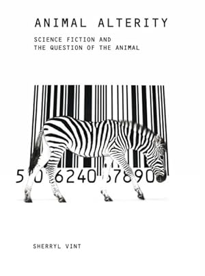 Imagen del vendedor de Animal Alterity : Science Fiction and the Question of the Animal a la venta por GreatBookPrices