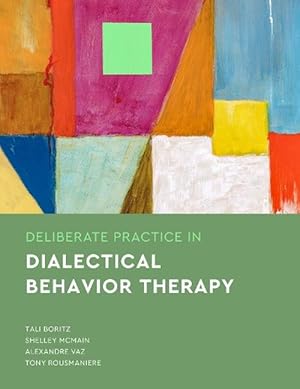Bild des Verkufers fr Deliberate Practice in Dialectical Behavior Therapy (Paperback) zum Verkauf von AussieBookSeller