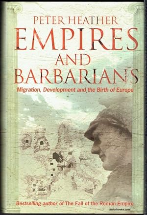 Image du vendeur pour Empires And Barbarians: Migration, Development And The Birth Of Europe mis en vente par Hall of Books