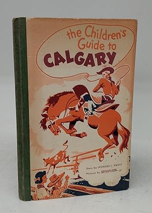 Image du vendeur pour The Children's Guide to Calgary mis en vente par Attic Books (ABAC, ILAB)