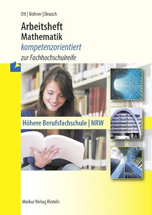 Seller image for Arbeitsheft Mathematik - kompetenzorientiert zur Fachhochschulreife. Nordrhein-Westfalen : Hhere Berufsfachschule (NRW) - inkl. Lsungen for sale by Smartbuy